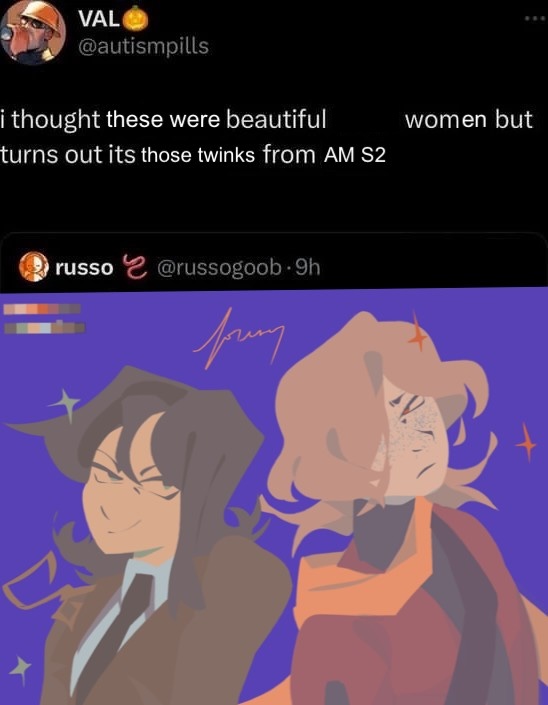 edit of a twitter screenshot, where one user is quote-tweeting the above drawings, saying: 'i thought these were beautiful butch women but turns out it's those twinks from AM S2.'