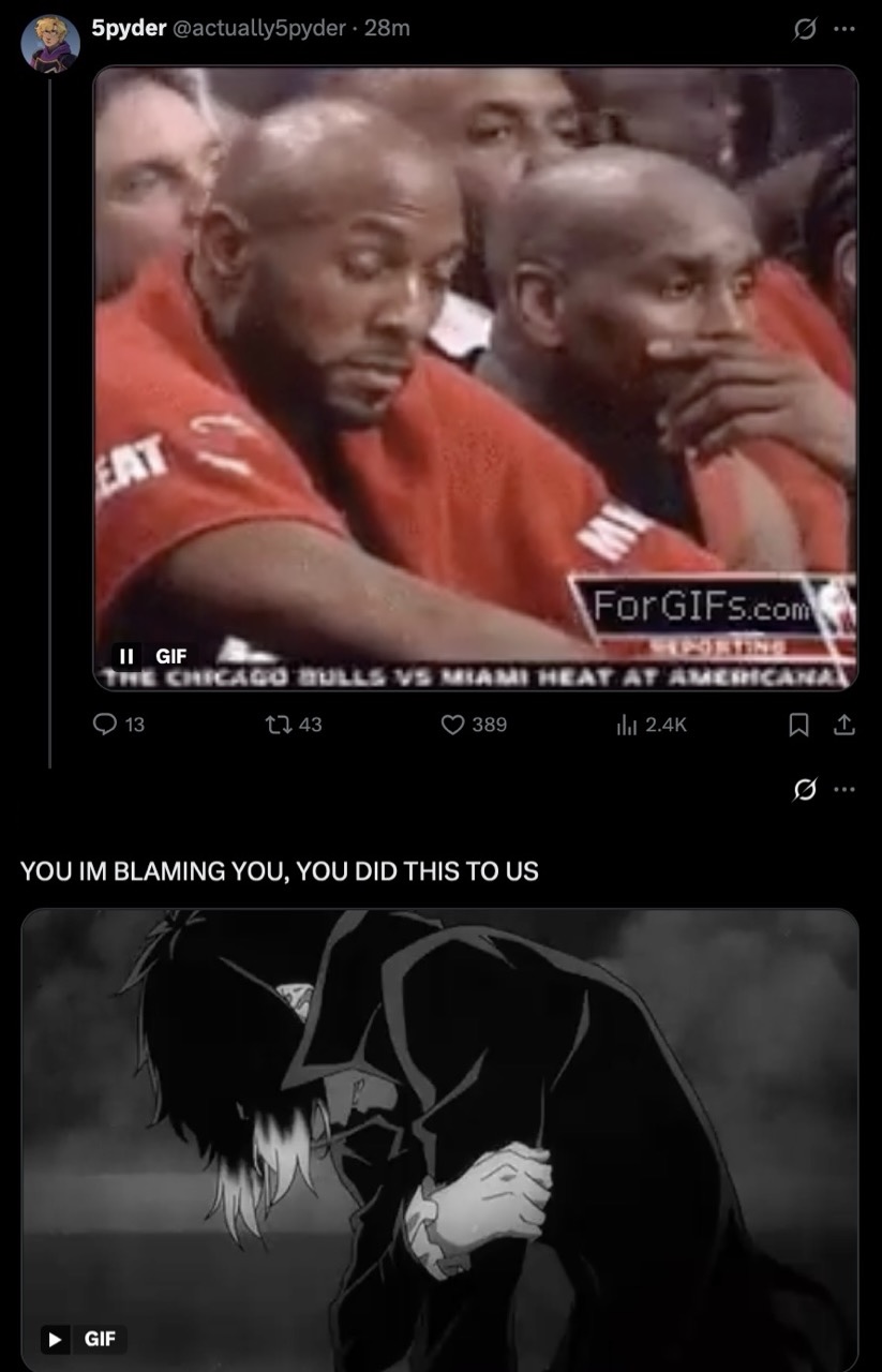 5pyder posting a gif of a man clutching his face and shaking his head 'no' - another user replies to this post with a gif of an anime boy clutching himself and sobbing, captioned, 'YOU IIM BLAMING YOU, YOU DID THIS TO US'