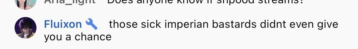 youtube live chat message from fluixon saying: 'those sick imperian bastards didn't even give you a chance'