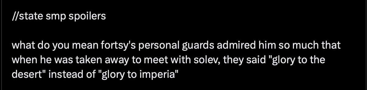 what do you mean fortsy's personal guards admired him so much that when he was taken away to meet with solev, they said 'glory to the desert' instead of 'glory to imperia'